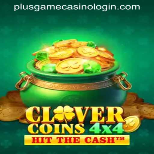 Exploring the Magic of CloverCoins4x4 at PLUSGAME CASINO