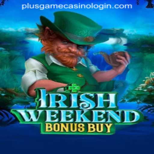 Discover the Exciting World of IrishWeekendBonusBuy at PLUSGAME CASINO LOGIN