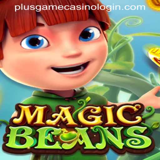 Discover the Enchantment of MAGICBEANS at PLUSGAME CASINO