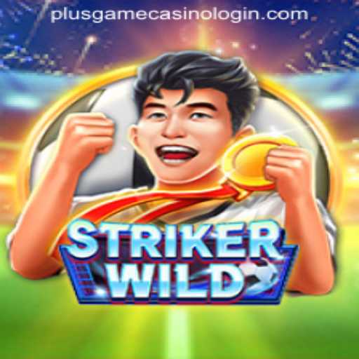 Discover the Thrilling World of StrikerWILD and PLUSGAME CASINO LOGIN